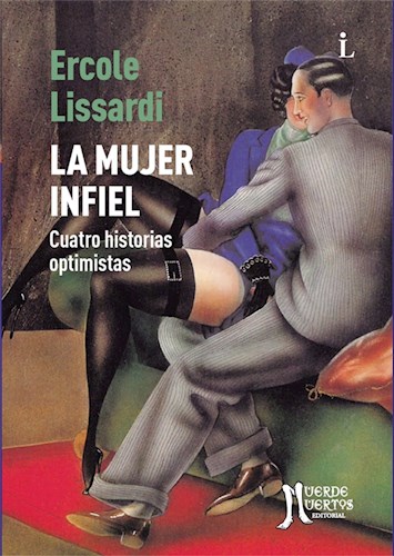 Papel MUJER INFIEL CUATRO HISTORIAS OPTIMISTAS (COLECCION LOS LIBROS DEL INQUISIDOR)