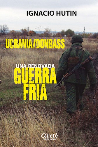Papel UCRANIA / DONBASS - UNA RENOVADA GUERRA FRIA