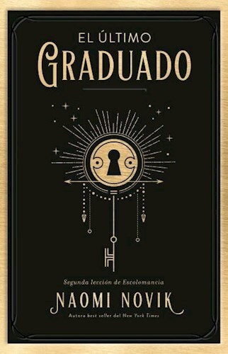 Papel ULTIMO GRADUADO, EL (UNA EDUCACION MORTAL #2)