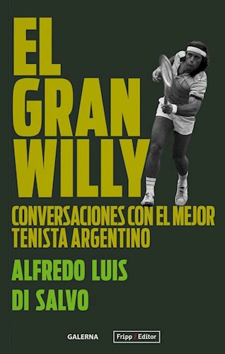 Papel GRAN WILLY CONVERSACIONES CON EL MEJOR TENISTA ARGENTINO