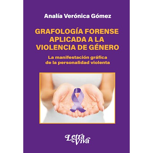 Papel GRAFOLOGIA FORENSE APLICADA A LA VIOLENCIA DE GENERO