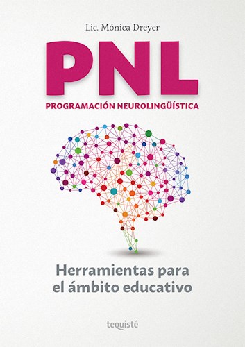 Musgo ayer Girar en descubierto Pnl Programacion Neurolinguistica por DREYER MONICA - 9789874935052 -  Cúspide Libros