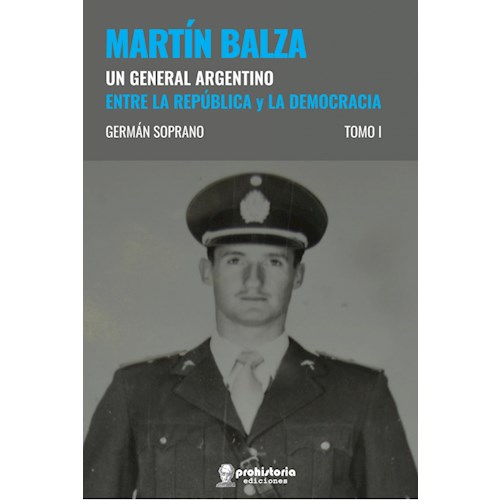 Papel MARTÍN BALZA - UN GENERAL ARGENTINO