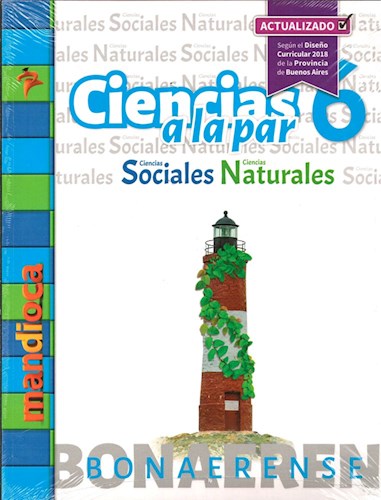 Papel CIENCIAS A LA PAR 6 ESTACION MANDIOCA BONAERENSE (SOCIALES / NATURALES) (ACTUALIZADO) (NOVEDAD 2019)