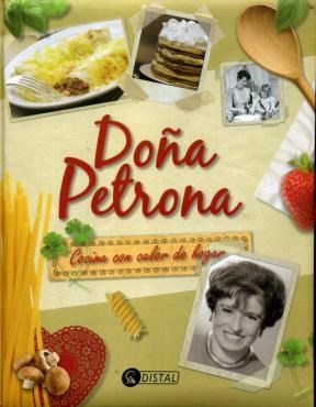 Doña Petrona - Cocina Con Calor De Hogar por Gandulfo, Petrona -  9789875022836 ¦ Tras Los Pasos