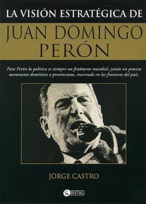 Papel Vision Estrategica De Juan Domingo Peron, La