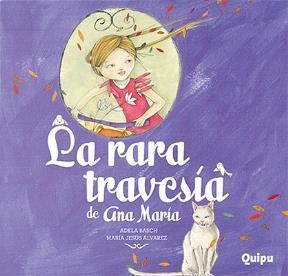 Papel La Rara Travesia De Ana Maria - Cartoné (*) (**) -Libro Album-