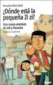Papel DONDE ESTA LA PEQUEÑA ZI ZI UNA NUEVA AVENTURA DE JOLI Y MARUCHA (COLECCION LOS VERDES DE QUIPU)