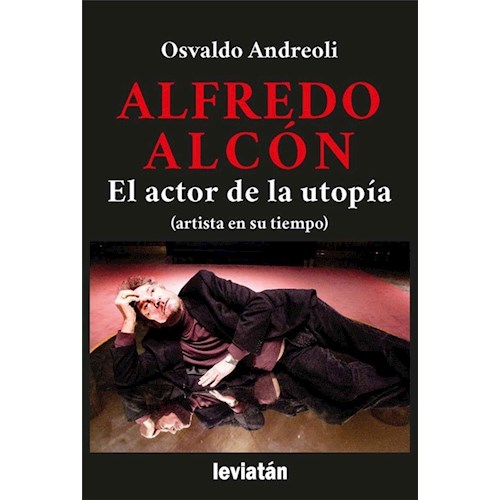 Papel ALFREDO ALCÓN - EL ACTOR DE LA UTOPÍA