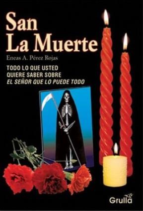 Papel SAN LA MUERTE TODO LO QUE USTED QUIERE SABER SOBRE EL S