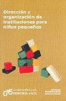 Papel DIRECCION Y ORGANIZACION DE INSTITUCIONES PARA NIÑOS PEQUEÑOS (RUSTICA)