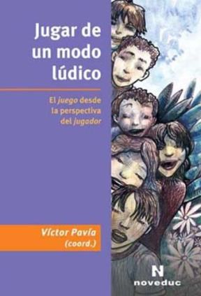 Papel JUGAR DE UN MODO LUDICO EL JUEGO DESDE LA PERSPECTIVA DEL JUGADOR (RUSTICA)