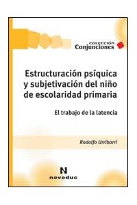 Papel Estructuracion Psiquica Y Subjetivacion Del Niño De Escolaridad Primaria