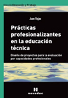 Papel PRACTICAS PROFESIONALIZANTES EN LA EDUCACION TECNICA (COLECCION EDUCACION Y TRABAJO)