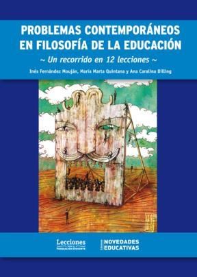 Papel PROBLEMAS CONTEMPORANEOS EN FILOSOFIA DE LA EDUCACION UN RECORRIDO EN 12 LECCIONES (RUSTICA)