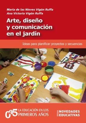 Papel ARTE DISEÑO Y COMUNICACION EN EL JARDIN IDEAS PARA PLANIFICAR PROYECTOS (EDUCACION EN LOS PRIMEROS)