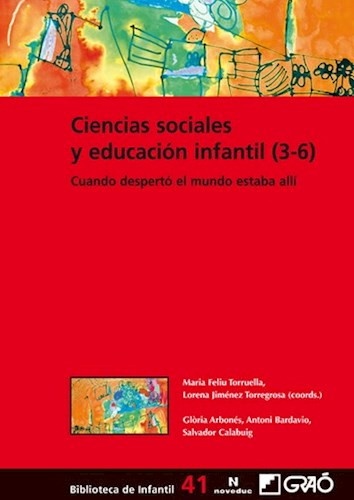 Papel CIENCIAS SOCIALES Y EDUCACION INFANTIL 3-6 CUANDO DESPERTO EL MUNDO ESTABA ALLI