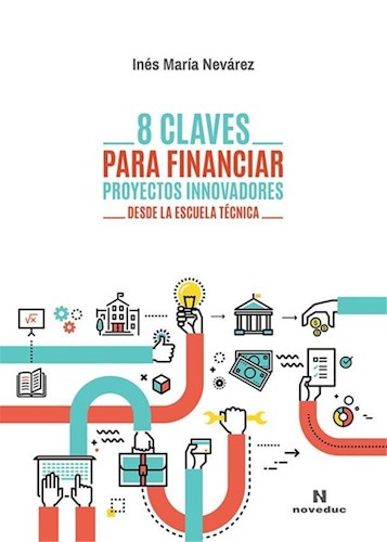  8 Claves Para Financiar Proyectos Innovadores Desde La Escue