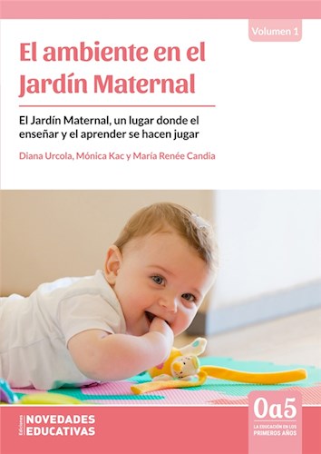 Papel AMBIENTE EN EL JARDIN MATERNAL (VOLUMEN 1) (COLECCION 0 A 5 LA EDUCACION EN LOS PRIMEROS AÑOS)