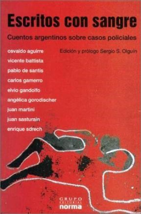Papel ESCRITOS CON SANGRE CUENTOS ARGENTINOS SOBRE CASOS POLICIALES (COLECCION EL DORADO)