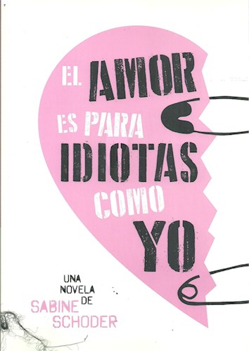 Papel AMOR ES PARA IDIOTAS COMO YO