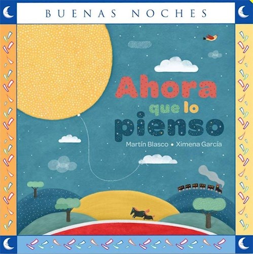 Papel AHORA QUE LO PIENSO (COLECCION BUENAS NOCHES)