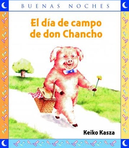 El Dia De Campo De Don Chancho por KASZA KEIKO - 9789875458215 - Cúspide Libros El Dia De Campo De Don Chancho por KASZA KEIKO - 9789875458215 - Cúspide Libros