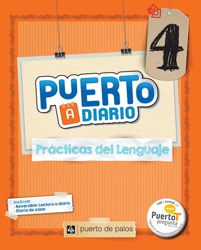 Papel PRACTICAS DEL LENGUAJE 4 PUERTO DE PALOS (PUERTO A DIARIO) (NOVEDAD 2016)