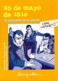 Papel 25 DE MAYO DE 1810 EL AMANECER DE LA PATRIA (COMIC CULTURAL)