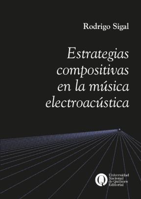 Papel ESTRATEGIAS COMPOSITIVAS EN LA MUSICA ELECTROACUSTICA