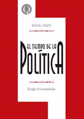 Papel TIEMPO DE LA POLITICA EL SIGLO XIX RECONSIDERADO