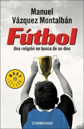 Papel Futbol Una Religion En Busca De Un Dios