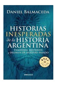 Papel Historias Inesperadas De La Historia Argentina