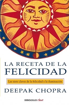 Papel RECETA DE LA FELICIDAD LAS SIETE CLAVES DE LA FELICIDAD  Y LA ILUMINACION (SERIE CLAVE)