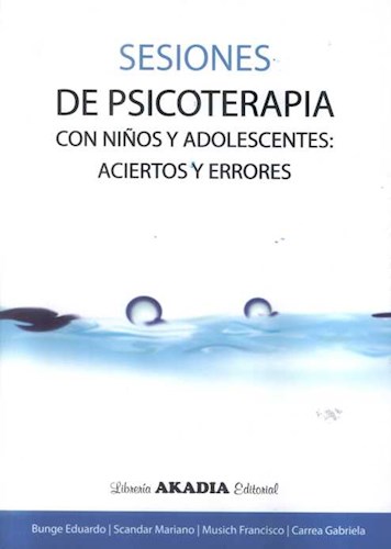 Papel SESIONES DE PSICOTERAPIAS CON NIÑOS Y ADOLESCENTES ACIERTOS Y ERRORES