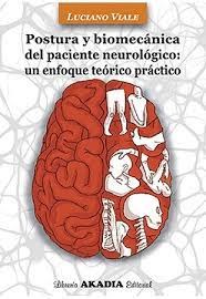 Papel Postura y Biomecánica del Paciente Neurológico: un Enfoque Teórico Práctico