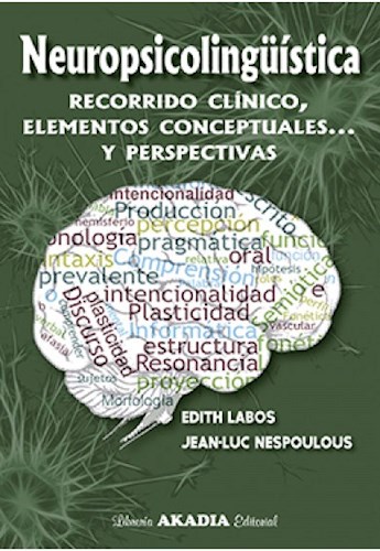 Papel NEUROPSICOLINGUISTICA RECORRIDO CLINICO ELEMENTOS CONCEPTUALES Y PERSPECTIVAS