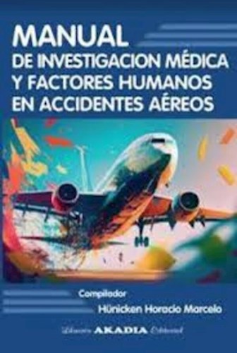 Papel MANUAL DE INVESTIGACION MEDICA Y FACTORES HUMANOS EN ACCIDENTES AEREOS (RUSTICO)