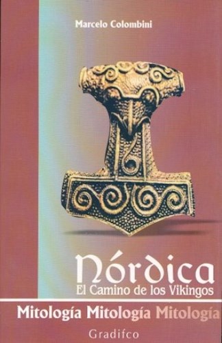 Papel MITOLOGIA NORDICA EL CAMINO DE LOS VIKINGOS (COLECCION MITOLOGIA)