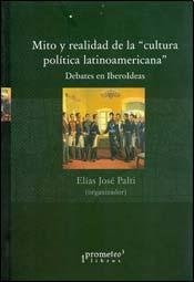 Papel MITO Y REALIDAD DE LA CULTURA POLITICA LATINOAMERICANA (RUSTICO)