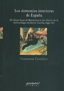 Papel DEMONIOS INTERIORES DE ESPAÑA EL OBISPO LOPE DE BARRIENTOS EN LOS ALBORES DE LA DEMONOLOGIA MODERNA