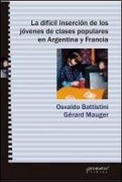 Papel LA DIFICIL INSERCION DE LOS JOVENES DE CLASES POPULARES EN ARGENTINA Y FRANCIA