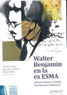 Papel WALTER BENJAMIN EN LA EX ESMA