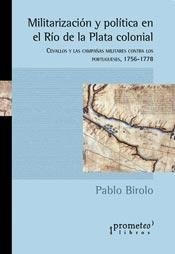 Papel MILITARIZACION Y POLITICA EN EL RIO DE LA PLATA COLONIAL
