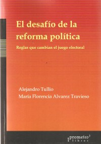 Papel DESAFIO DE LA REFORMA POLITICA REGLAS QUE CAMBIAN EL JUEGO ELECTORAL (RUSTICA)