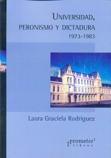 Papel UNIVERSIDAD, PERONISMO Y DICTADURA 1973 - 1983