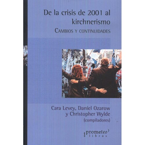 Papel DE LA CRISIS DE 2001 AL KIRCHNERISMO