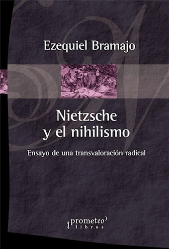 Papel NIETZSCHE Y EL NIHILISMO ENSAYO DE UNA TRANSVALORACION RADICAL