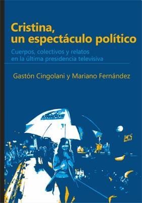 Papel CRISTINA, UN ESPECTÁCULO POLÍTICO