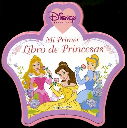 Papel MI PRIMER LIBRO DE PRINCESAS (COLECCION DISNEY PRINCESAS) (CARTONE/GOMA EVA)